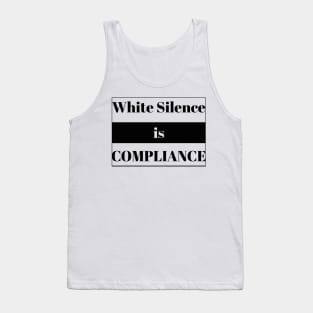 White Silence is Compliance Tank Top